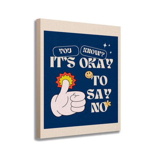 Canvas | Frases | You know? It's Okay to say no.