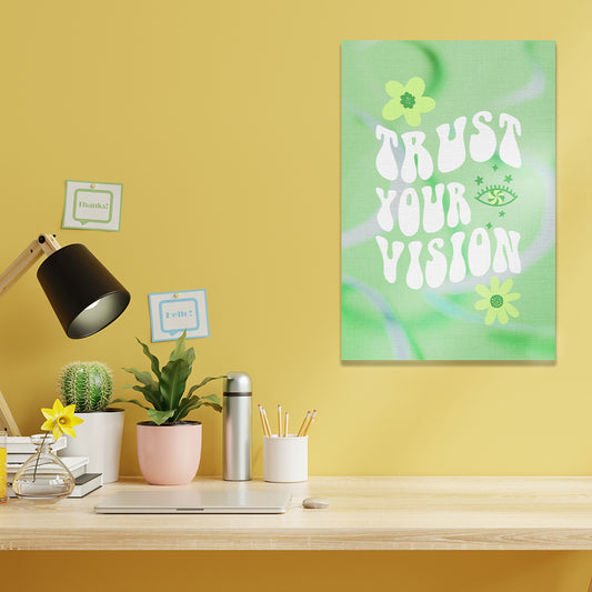 Canvas | Frases | Trust your vision.